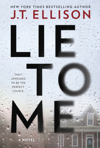 J.T. Ellison. Lie To Me