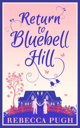 Rebecca Pugh. Return To Bluebell Hill