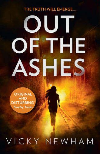 Vicky Newham. Out of the Ashes