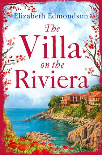 Elizabeth Edmondson. The Villa on the Riviera