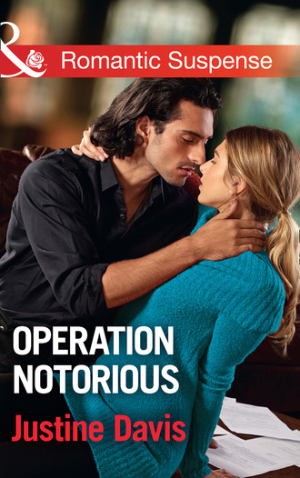 Justine  Davis. Operation Notorious