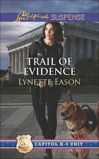 Lynette Eason. Trail Of Evidence