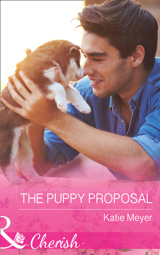 Katie Meyer. The Puppy Proposal