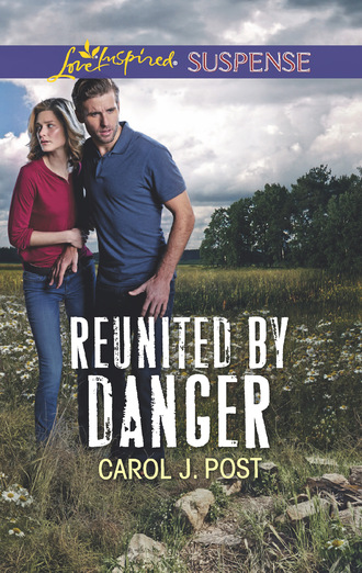 Carol J. Post. Reunited By Danger