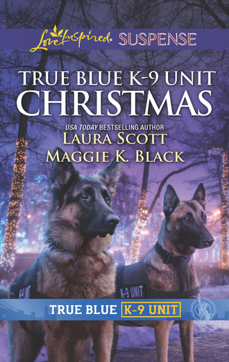 Laura Scott. True Blue K-9 Unit Christmas