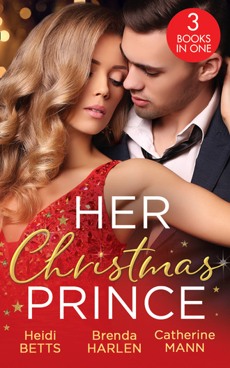 Catherine Mann. Her Christmas Prince