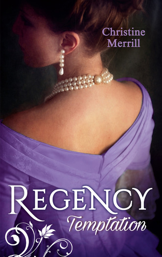 Christine Merrill. Regency Temptation