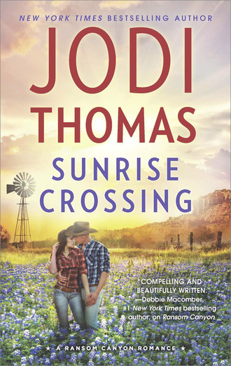 Jodi Thomas. Sunrise Crossing