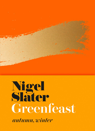 Nigel  Slater. Greenfeast