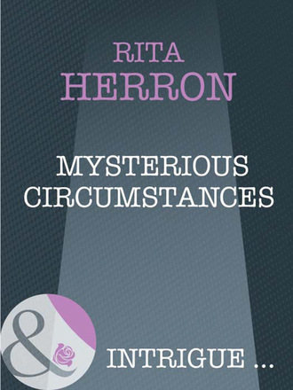 Rita Herron. Mysterious Circumstances