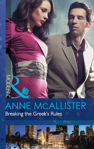 Anne McAllister. Breaking the Greek's Rules