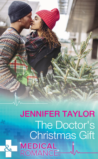 Jennifer Taylor. The Doctor's Christmas Gift