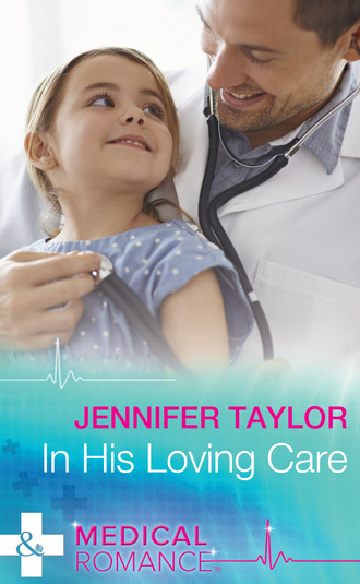 Jennifer Taylor. In His Loving Care