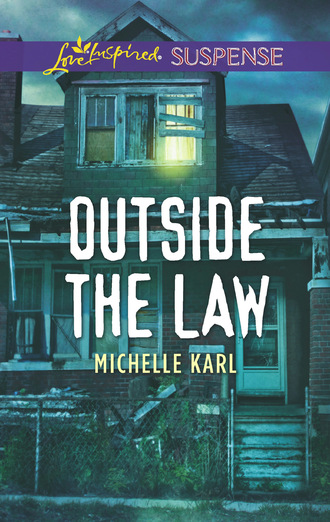 Michelle Karl. Outside The Law