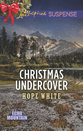 Hope White. Christmas Undercover