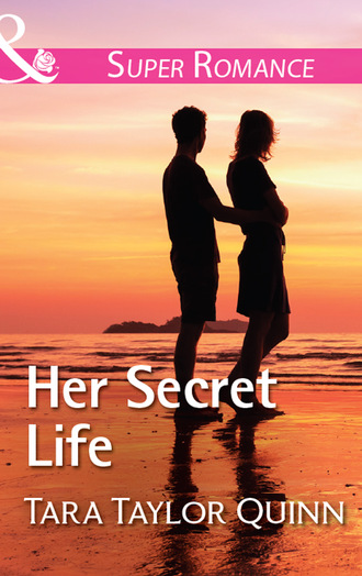 Tara Taylor Quinn. Her Secret Life