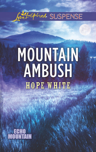 Hope White. Mountain Ambush