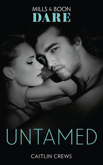 Caitlin Crews. Untamed