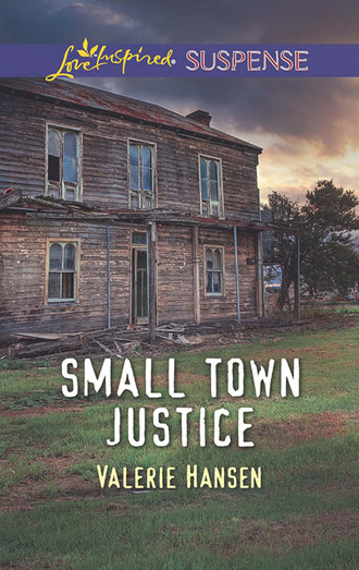 Valerie  Hansen. Small Town Justice