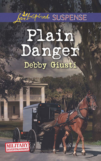 Debby Giusti. Plain Danger