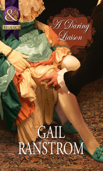 Gail Ranstrom. A Daring Liaison