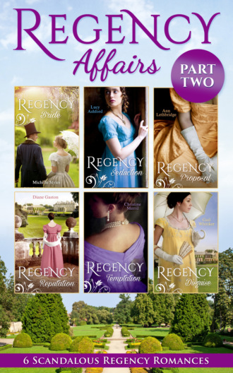 Ann Lethbridge. Regency Affairs Part 2: Books 7-12 Of 12