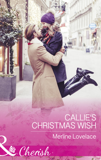 Merline Lovelace. Callie's Christmas Wish