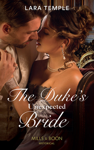 Lara Temple. The Duke's Unexpected Bride