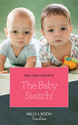 Melissa Senate. The Baby Switch!