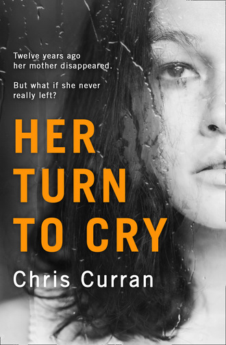 Chris Curran. Her Turn to Cry