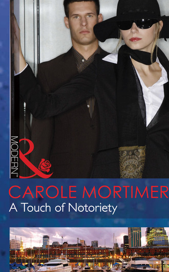 Carole Mortimer. A Touch of Notoriety