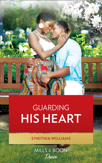 Synithia Williams. Guarding His Heart