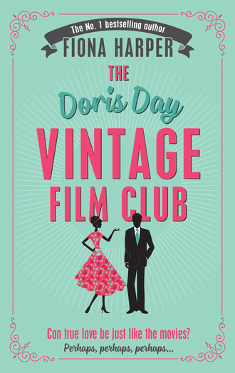 Fiona Harper. The Doris Day Vintage Film Club