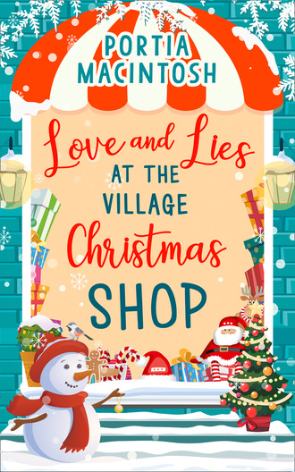 Portia MacIntosh. Love and Lies at The Village Christmas Shop