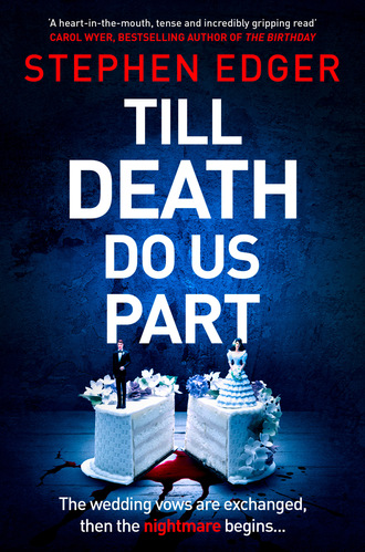 Stephen Edger. Till Death Do Us Part