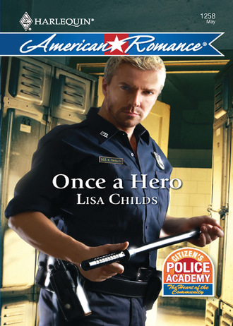 Lisa Childs. Once a Hero