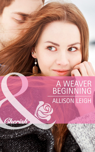 Allison Leigh. A Weaver Beginning