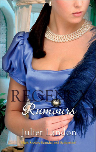 Juliet Landon. Regency Rumours