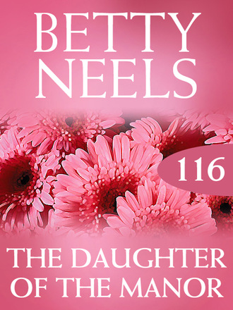 Betty Neels. The Daughter of the Manor