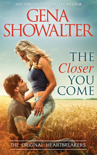 Gena Showalter. The Closer You Come