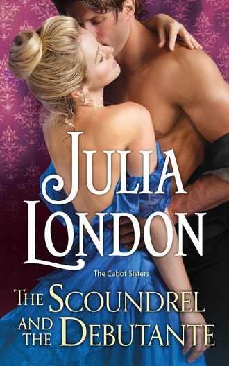 Julia London. The Scoundrel and the Debutante