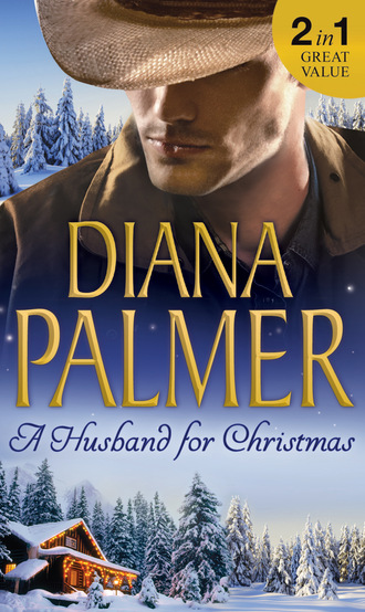 Diana Palmer. A Husband For Christmas