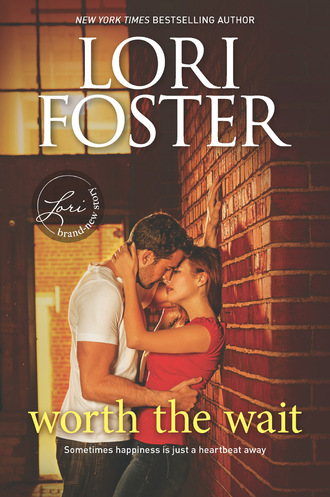 Lori Foster. Worth The Wait