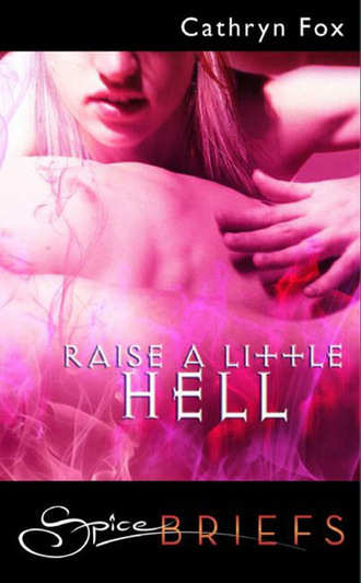 Cathryn Fox. Raise A Little Hell