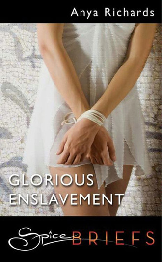 Anya Richards. Glorious Enslavement