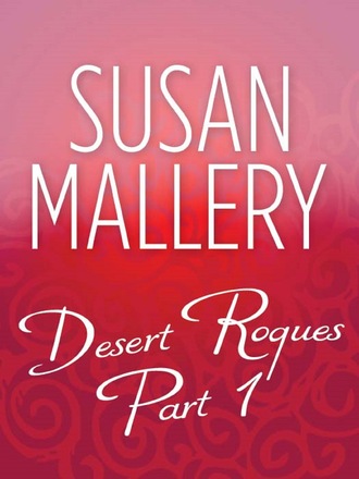 Susan Mallery. Desert Rogues Part 1