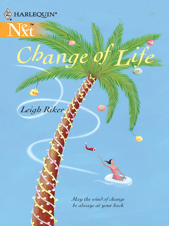 Leigh Riker. Change of Life