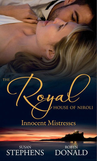 Robyn Donald. The Royal House of Niroli: Innocent Mistresses