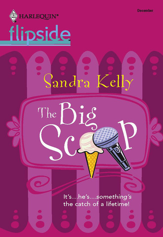 Sandra Kelly. The Big Scoop