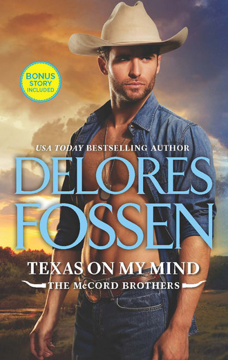 Delores Fossen. Texas On My Mind